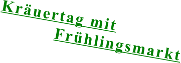 Kräuertag mit Frühlingsmarkt