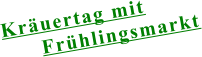 Kräuertag mit Frühlingsmarkt